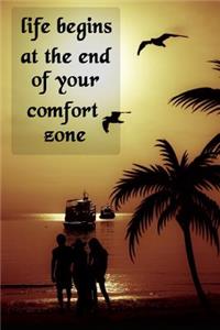 Life Begins at the End of Your Comfort Zone