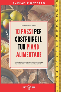 10 Passi Per Costruire Il Tuo Piano Alimentare