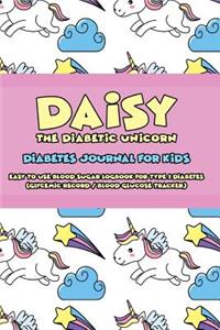 Daisy the Diabetic Unicorn - Diabetes Journal for Kids - Easy to Use Daily Blood Sugar Logbook for Type 1 Diabetes (Glycemic Record / Blood Glucose Tracker)