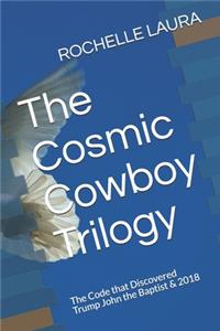 The Cosmic Cowboy Trilogy