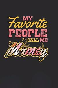 My Favorite People Call Me Mamey