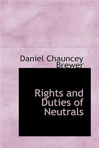 Rights and Duties of Neutrals