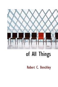 Of All Things