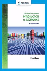 Lab Manual for Gates' Introduction to Electronics, 6th