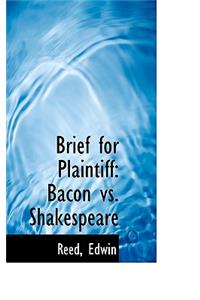 Brief for Plaintiff: Bacon vs. Shakespeare