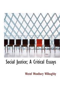 Social Justice; A Critical Essays