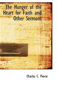 The Hunger of the Heart for Faith and Other Sermons