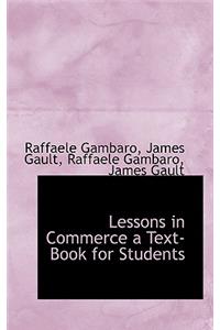 Lessons in Commerce a Text-Book for Students