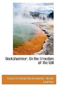 Bockshammer, on the Freedom of the Will