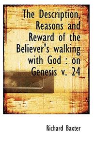 The Description, Reasons and Reward of the Believer's Walking with God