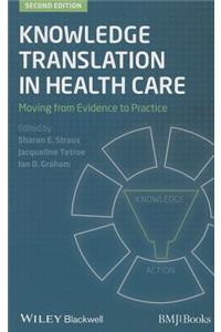 Knowledge Translation in Health Care