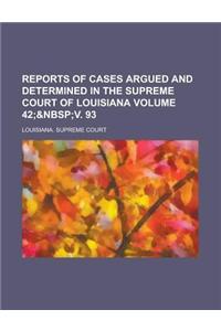 Reports of Cases Argued and Determined in the Supreme Court of Louisiana Volume 42;
