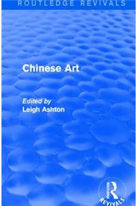 Routledge Revivals: Chinese Art (1935)