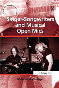 Singer-Songwriters and Musical Open Mics