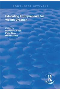 Educating Entrepreneurs for Wealth Creation