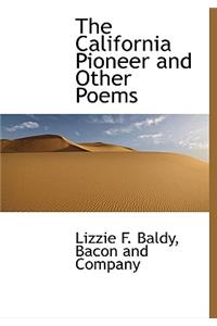 The California Pioneer and Other Poems