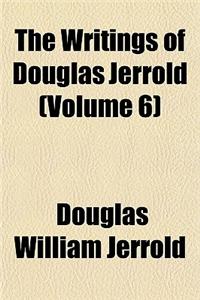 The Writings of Douglas Jerrold Volume 6