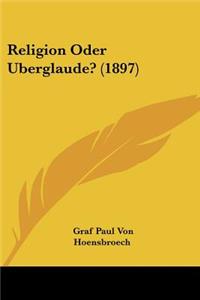 Religion Oder Uberglaude? (1897)