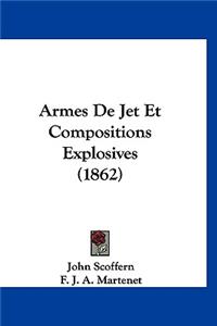 Armes de Jet Et Compositions Explosives (1862)