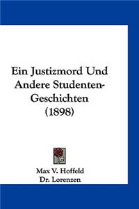 Ein Justizmord Und Andere Studenten-Geschichten (1898)