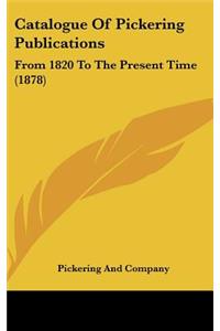 Catalogue of Pickering Publications