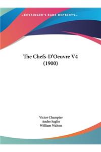 The Chefs-D'Oeuvre V4 (1900)