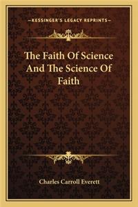 Faith of Science and the Science of Faith