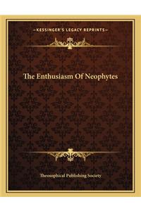 The Enthusiasm of Neophytes