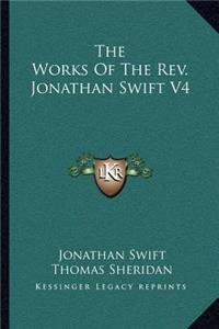 The Works Of The Rev. Jonathan Swift V4