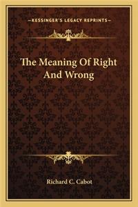 Meaning of Right and Wrong