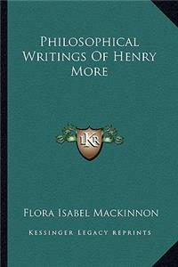 Philosophical Writings Of Henry More