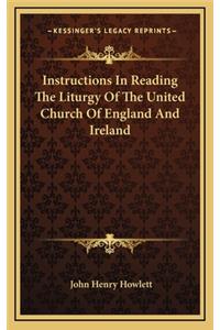 Instructions in Reading the Liturgy of the United Church of England and Ireland