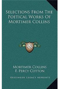 Selections from the Poetical Works of Mortimer Collins