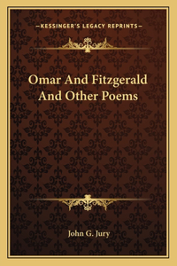 Omar and Fitzgerald and Other Poems