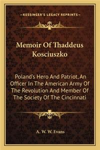 Memoir Of Thaddeus Kosciuszko