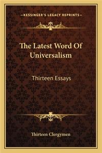 The Latest Word of Universalism