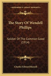 Story of Wendell Phillips