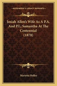 Josiah Allen's Wife As A P.A. And P.I.; Samantha At The Centennial (1878)