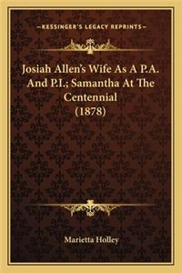 Josiah Allen's Wife As A P.A. And P.I.; Samantha At The Centennial (1878)