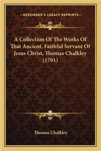 Collection of the Works of That Ancient, Faithful Servant of Jesus Christ, Thomas Chalkley (1791)