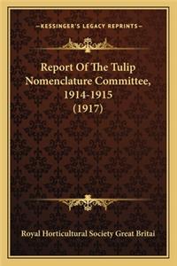 Report Of The Tulip Nomenclature Committee, 1914-1915 (1917)
