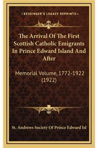 The Arrival of the First Scottish Catholic Emigrants in Prince Edward Island and After