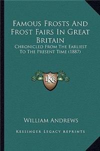 Famous Frosts And Frost Fairs In Great Britain