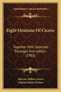 Eight Orations Of Cicero