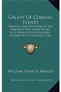 Galaxy Of Coming Events