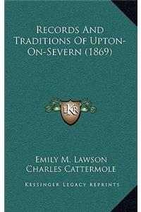 Records And Traditions Of Upton-On-Severn (1869)