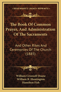 The Book Of Common Prayer, And Administration Of The Sacraments