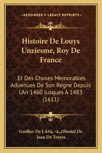 Histoire De Louys Unziesme, Roy De France