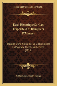 Essai Historique Sur Les Trapezites Ou Banquiers D'Athenes