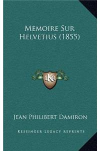 Memoire Sur Helvetius (1855)